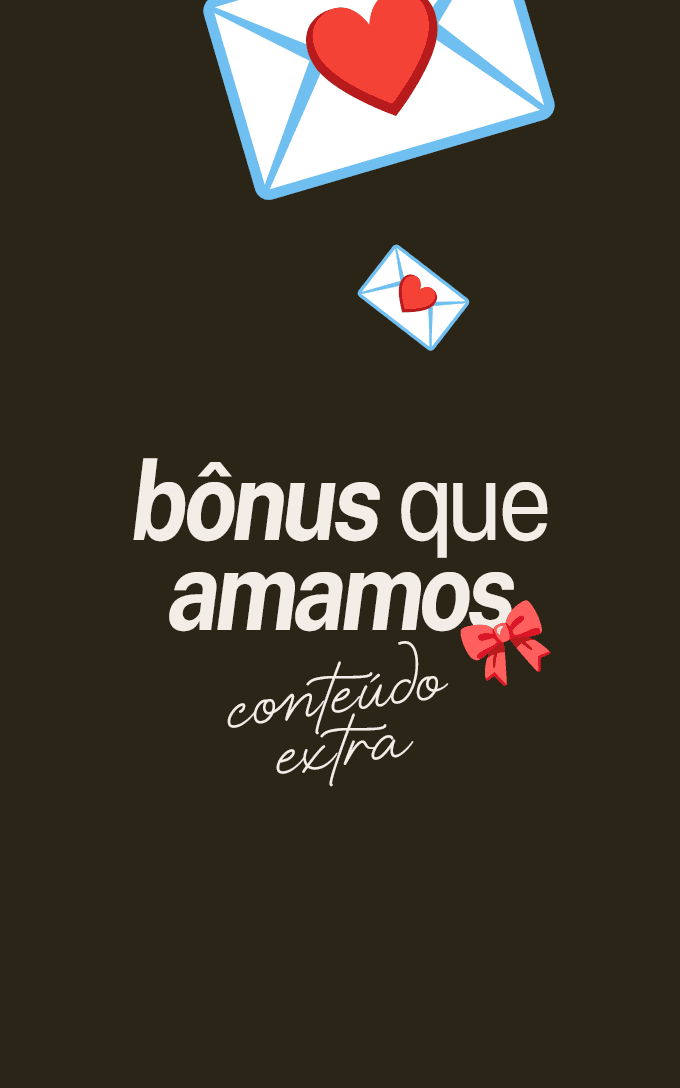 Bônus que amamos