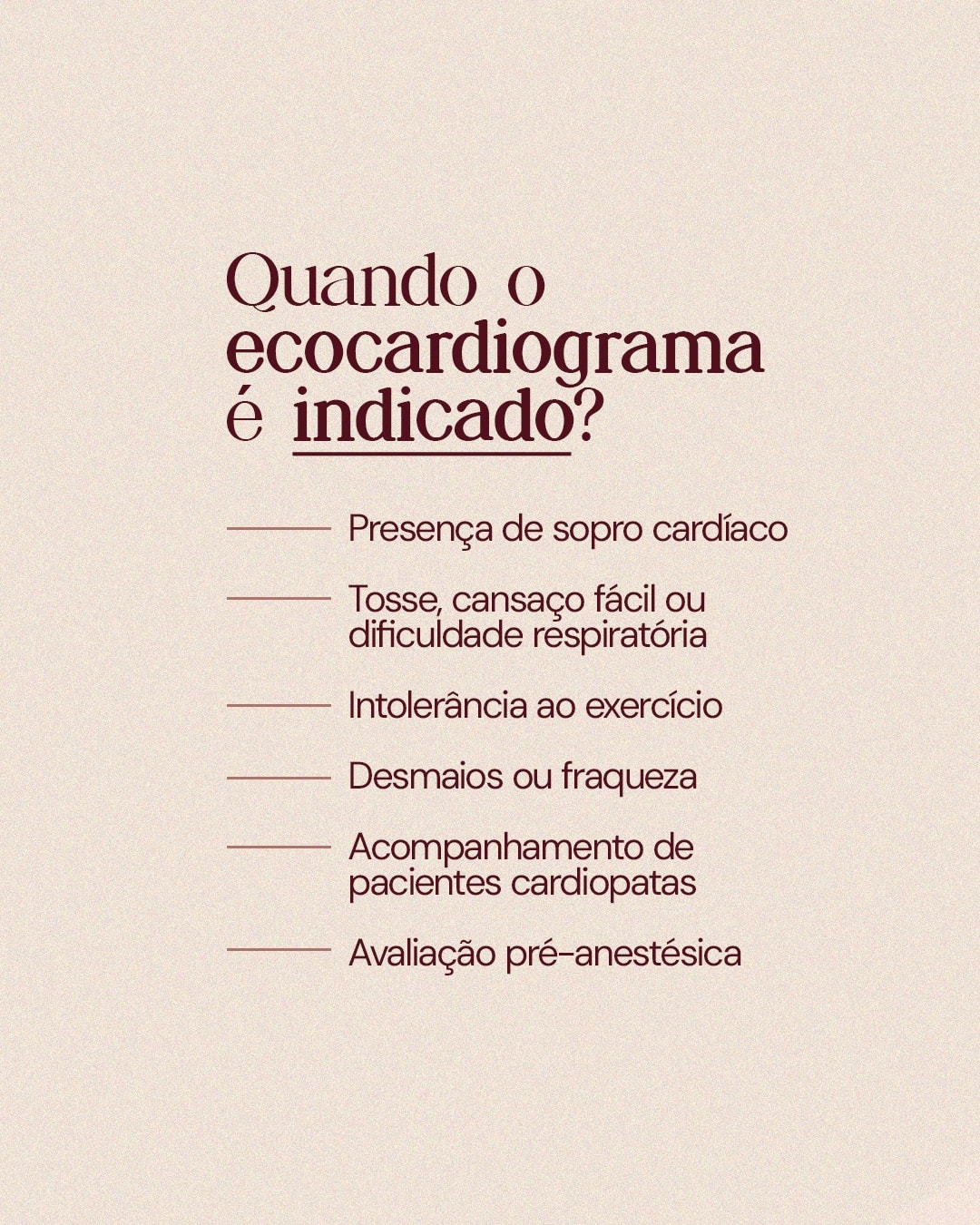 Situações em que o ecocardiograma é indicado do projeto DRA. THAIS MARCOTO