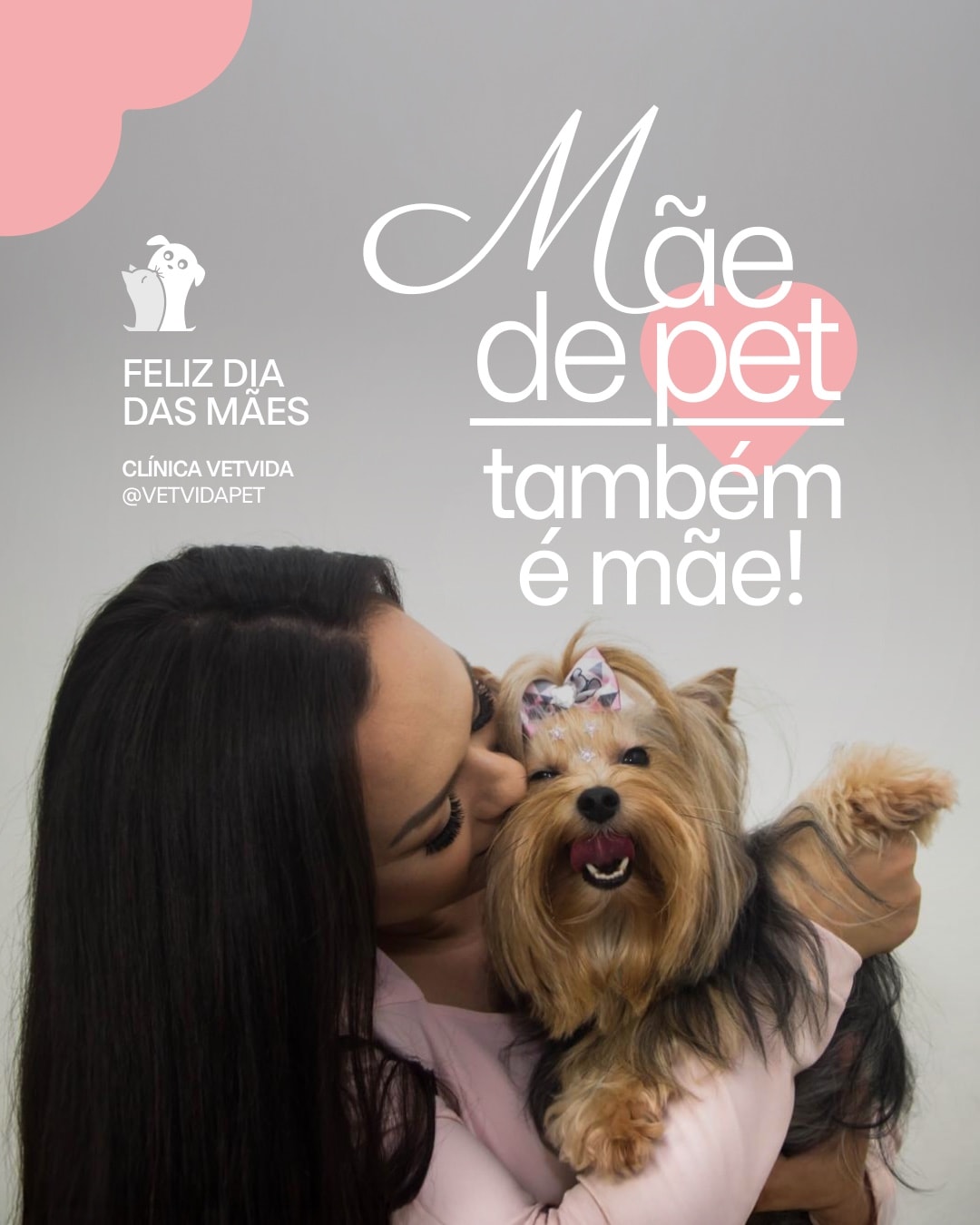 Post de Dia das Mães com tutora e pet do projeto CLÍNICA VETVIDA